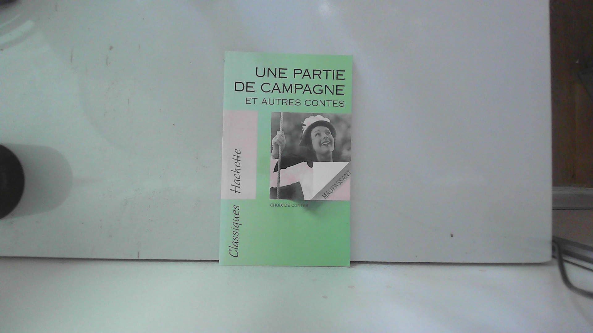 Classiques hachette, numéro 65 : Une partie de campagne et autres contes 9782011669100