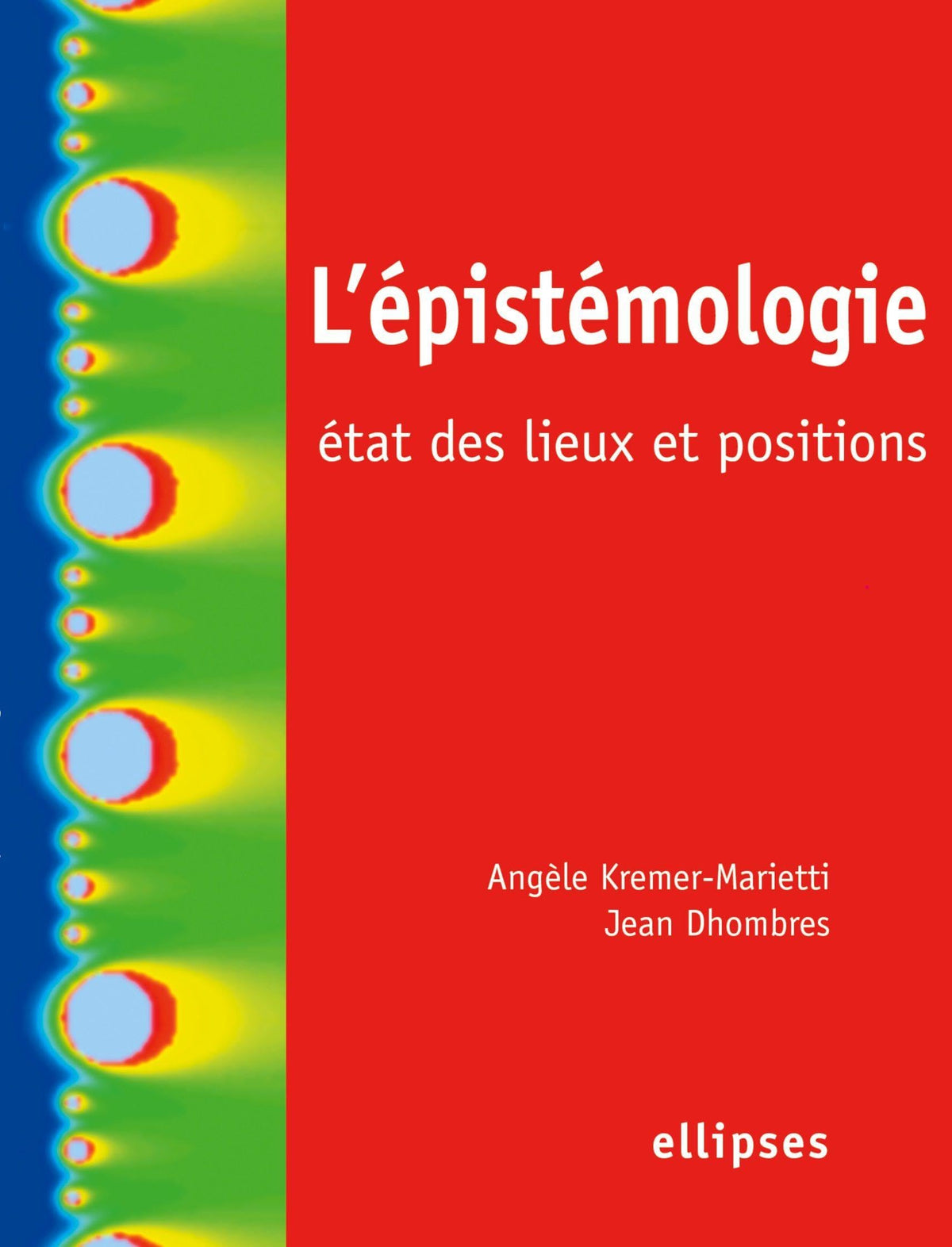L'épistémologie : état des lieux et positions 9782729828370
