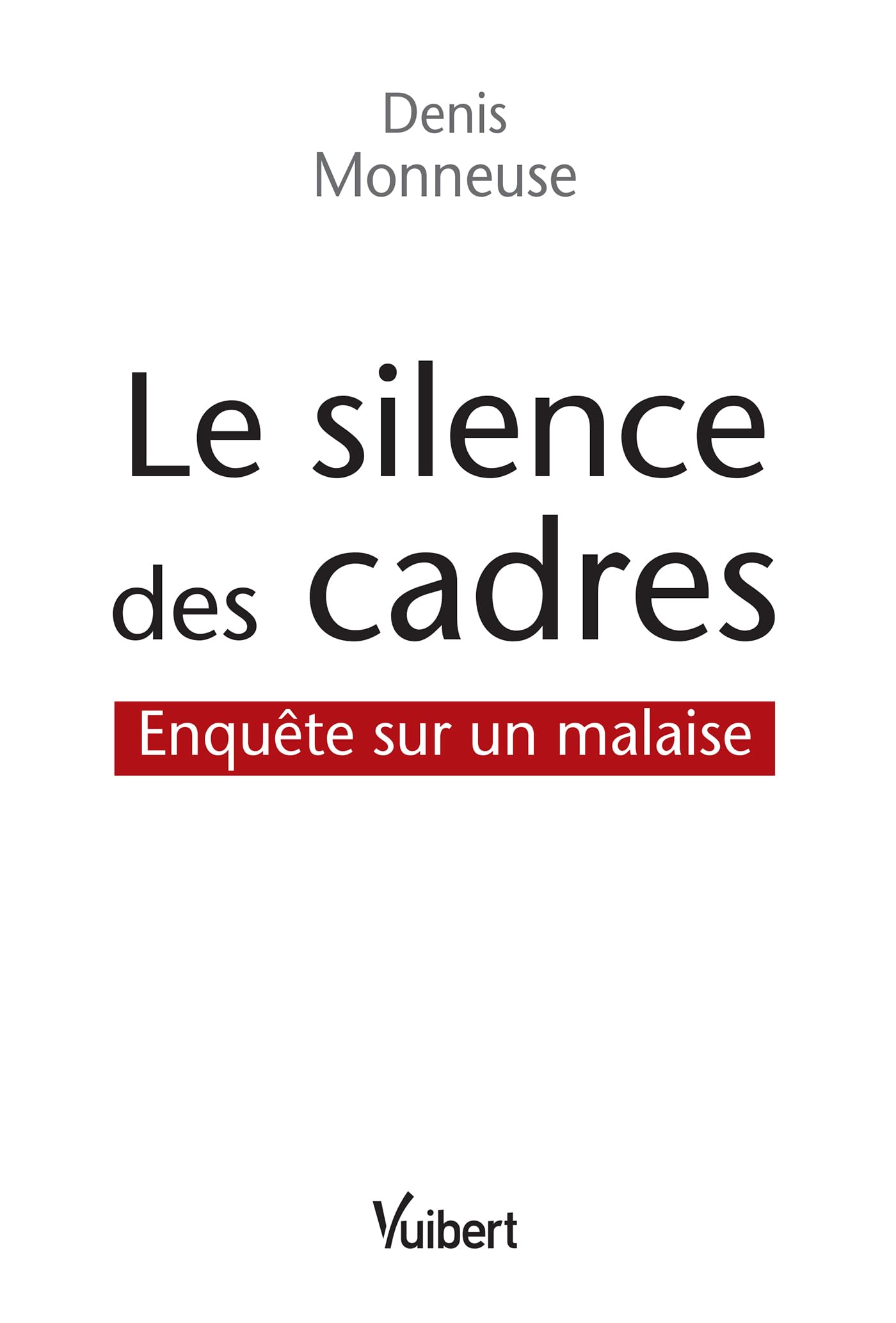 Le silence des cadres: Enquête sur un malaise 9782311014211