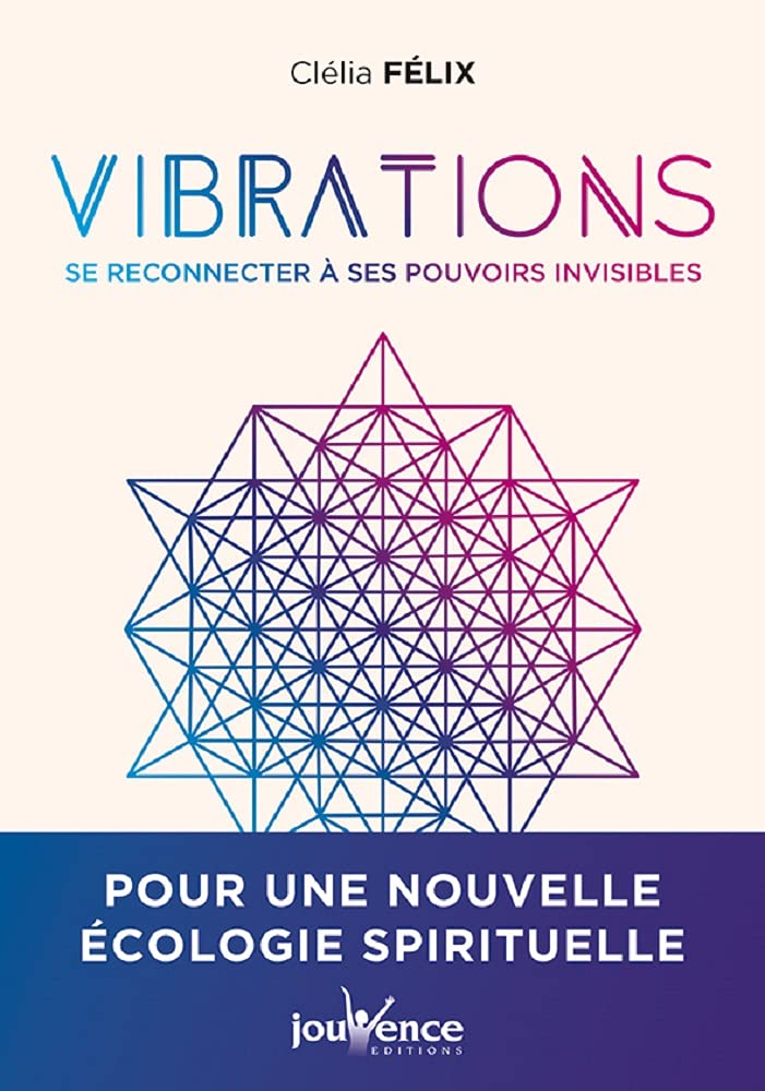 9782889533114 VIBRATIONS SE RECONNECTER A SES POUVOIRS INVISIBLES 9782889533114