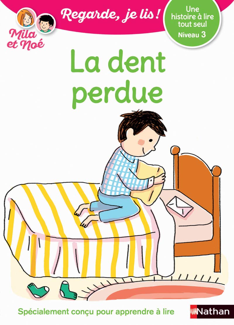 Regarde, je lis avec Noé et Mila - Lecture CP Niveau 3 - La dent perdue: Niveau 3 (7) 9782091932675