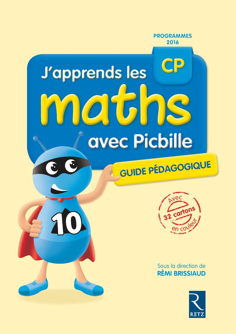 J'apprends les maths CP avec Picbille (nouvelle édition conforme aux programmes 2016) - Livre du maître 9782725634777