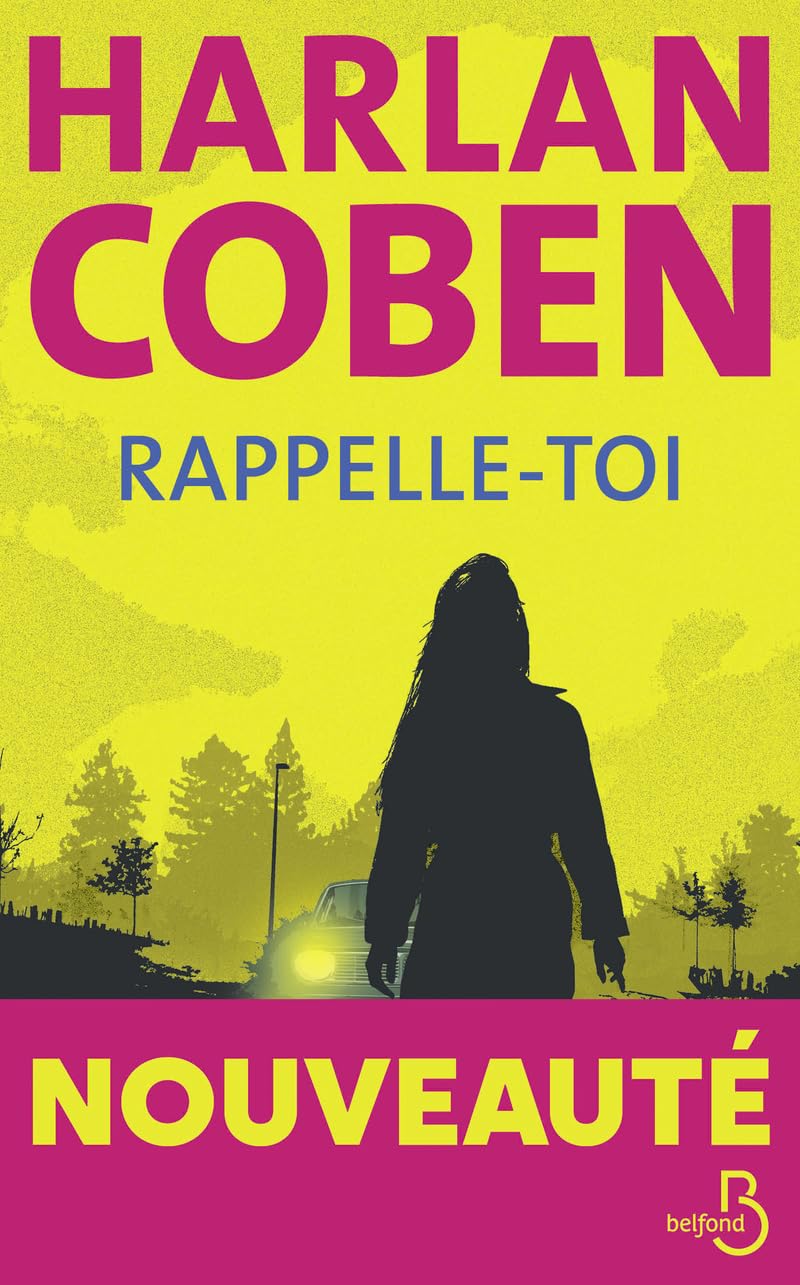Rappelle-toi - Le nouveau roman policier d'Harlan Coben - un thriller haletant mêlant suspense et enquête autour d'une mystérieuse disparition, où secrets et meurtres s'entrelacent. 9782714499585