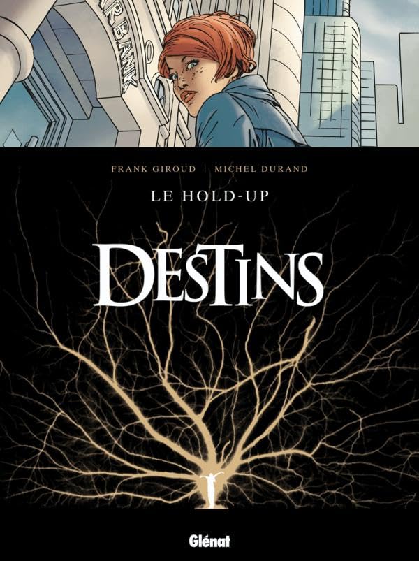 Destins - Tome 01: Le Hold up 9782723467476