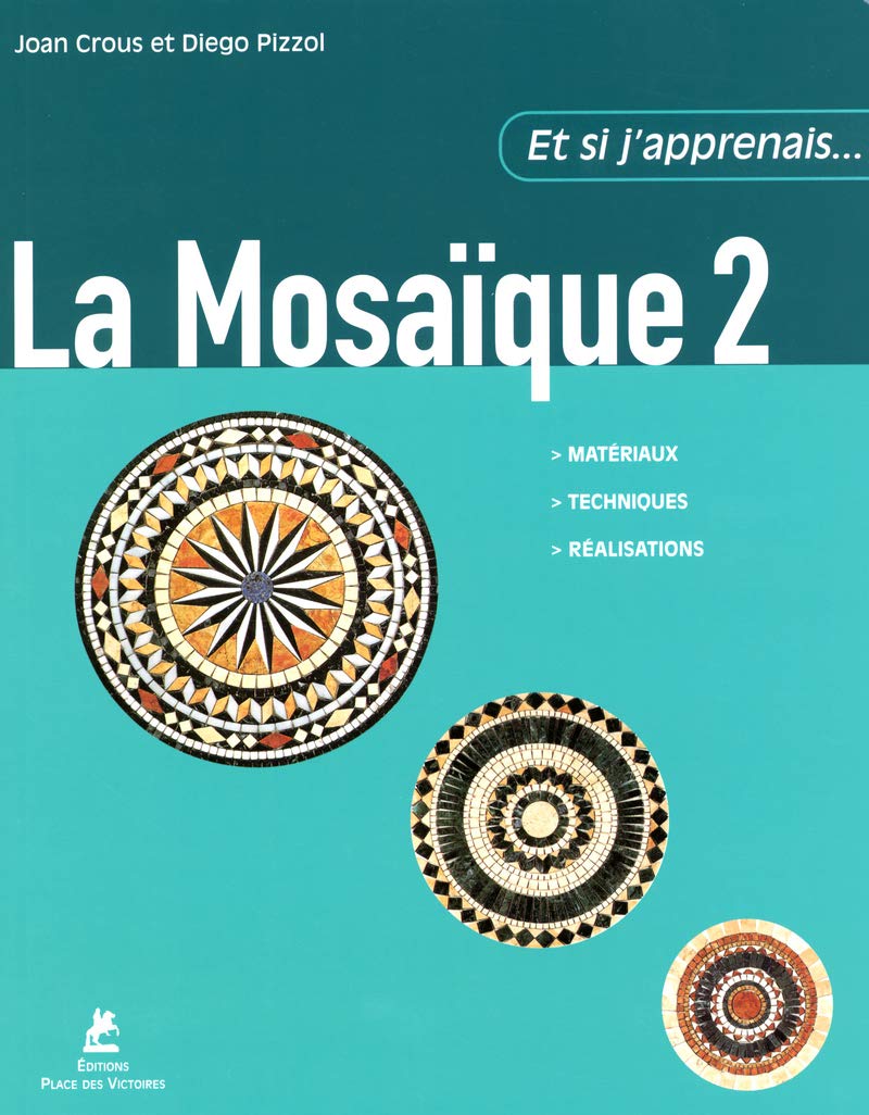 Et si j'apprenais... La mosaique 2 9782844591203