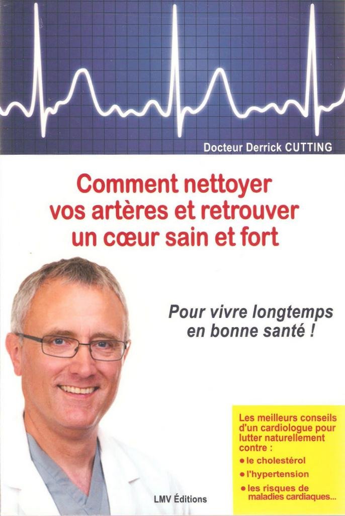 Comment nettoyer vos artères de leurs dépôts de graisse 9782877861250