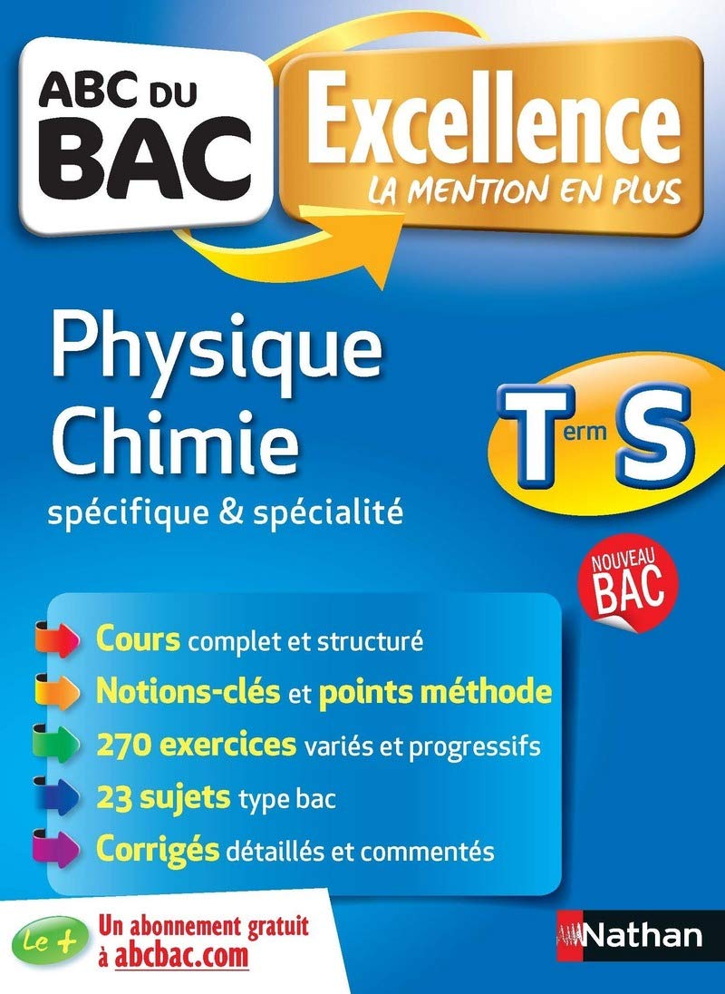 ABC du BAC Excellence Physique - Chimie Term S Spécifique et spécialité 9782091892771