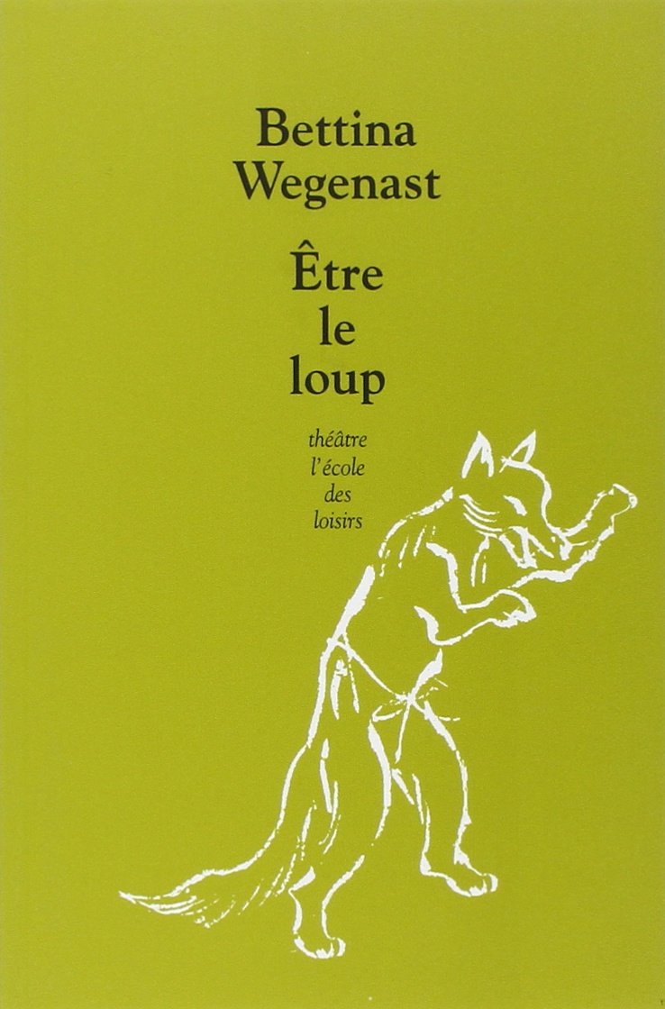 Être le loup 9782211077330