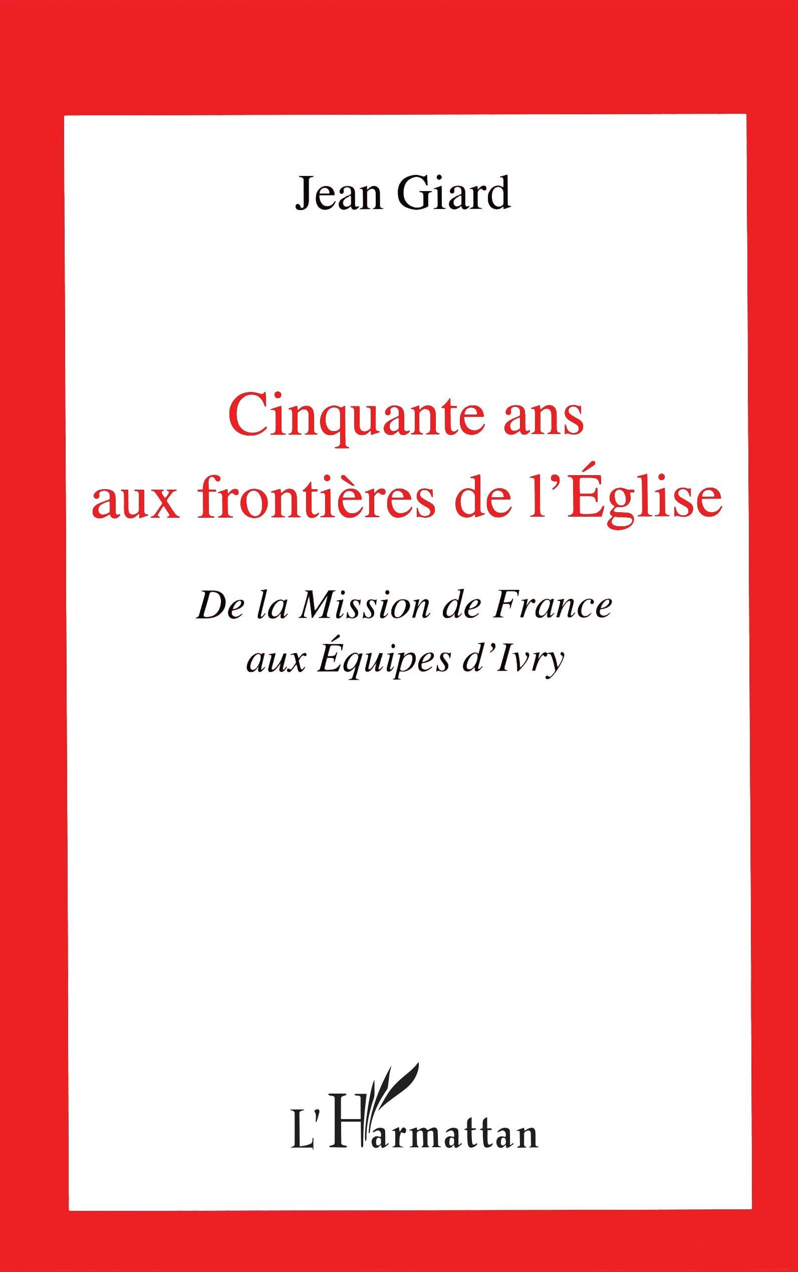 Jean Giard cinquante ans aux frontières de l'église 9782738429919
