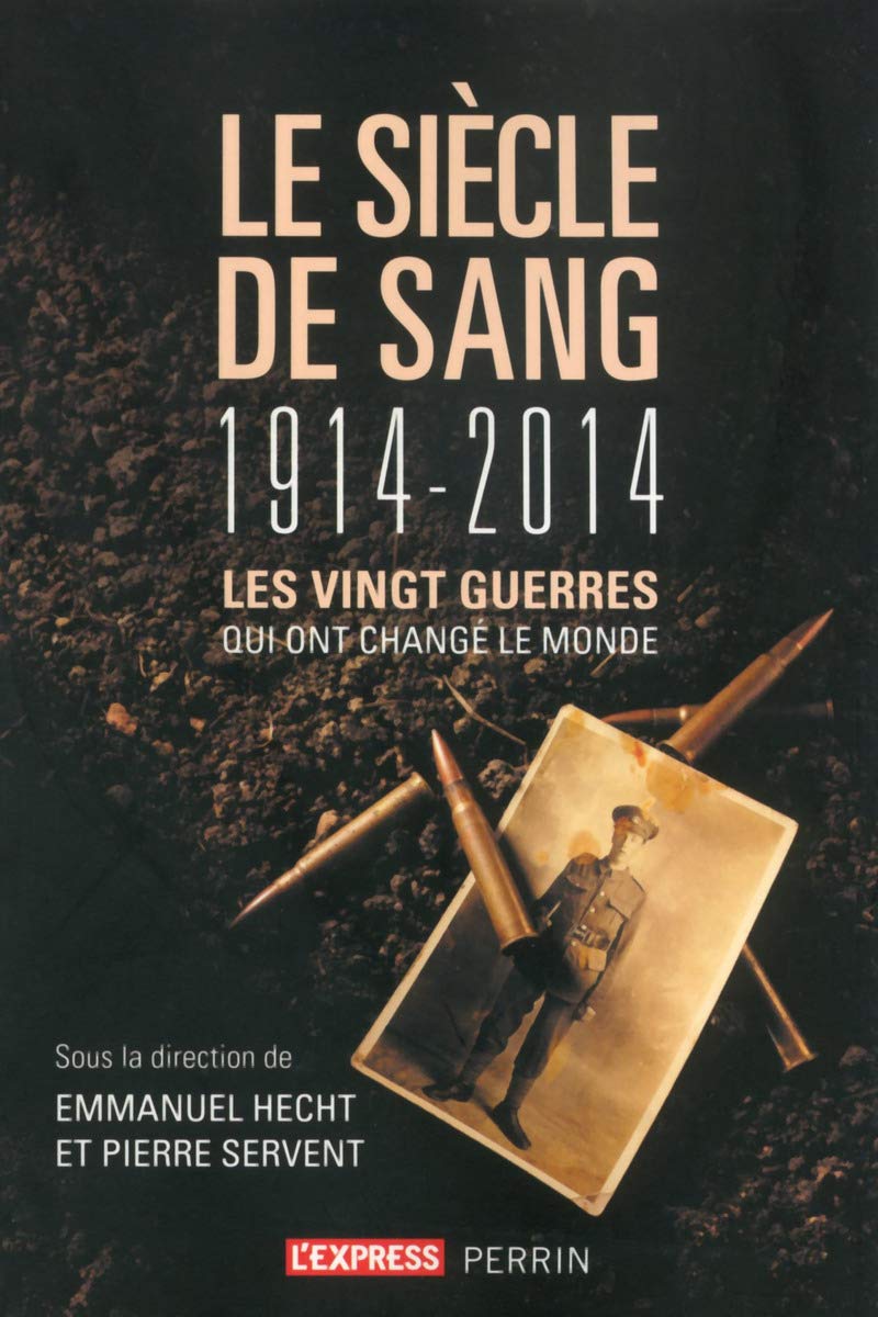 Le siècle de sang : 1914-2014 9782262043285