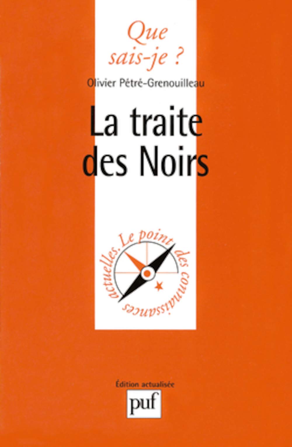 La Traite des noirs 9782130484158