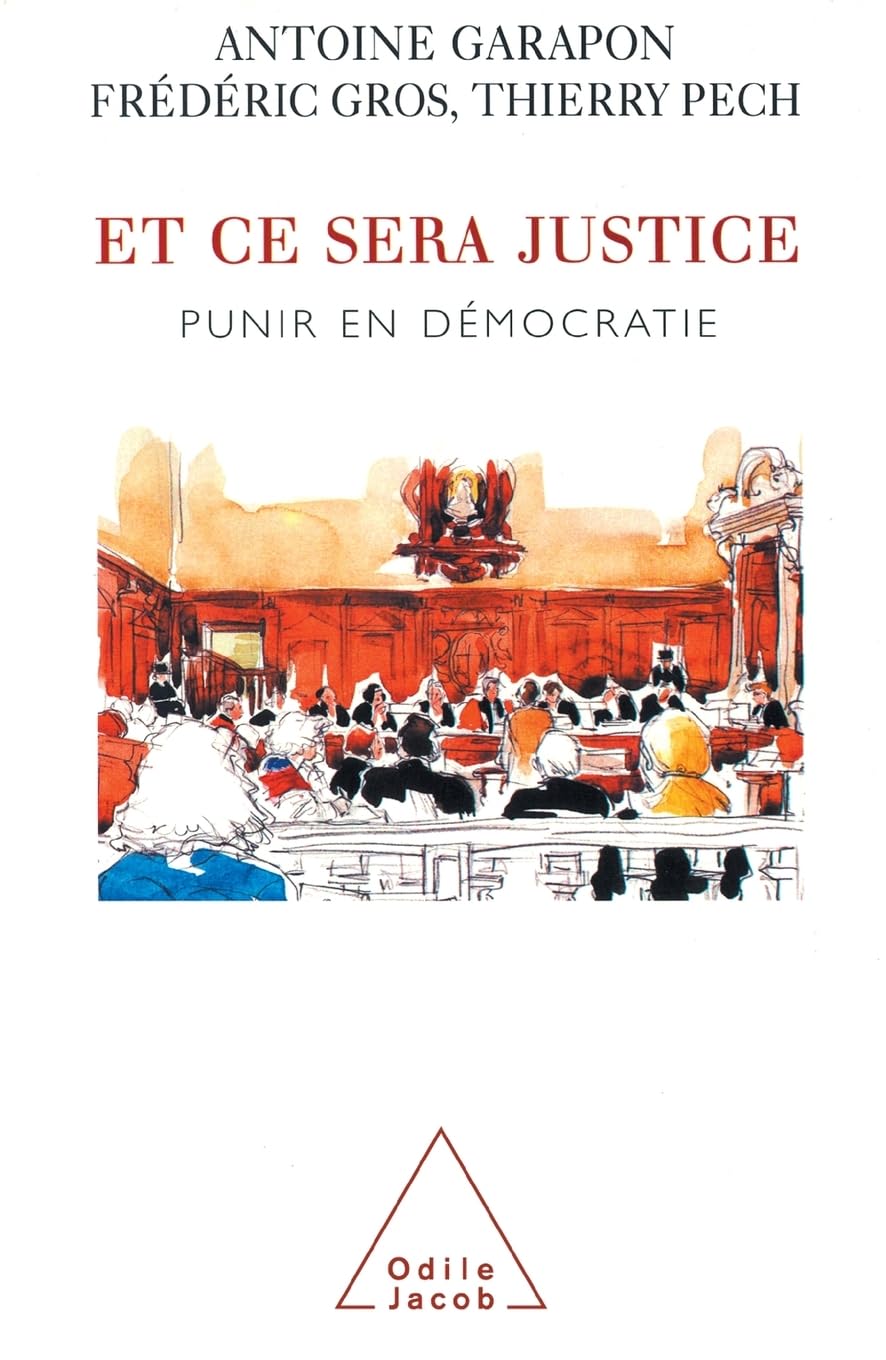 Et ce sera justice : Punir en démocratie 9782738110220