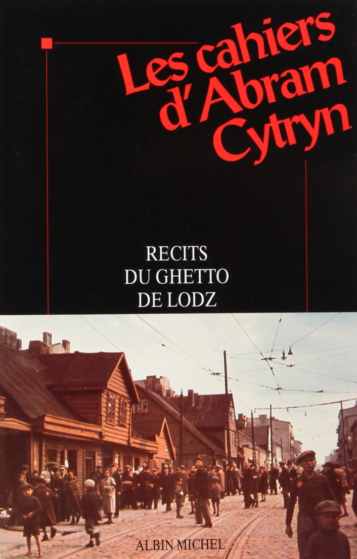 Les cahiers d'Abram Cytryn : Récits du ghetto de Lodz 9782226075406