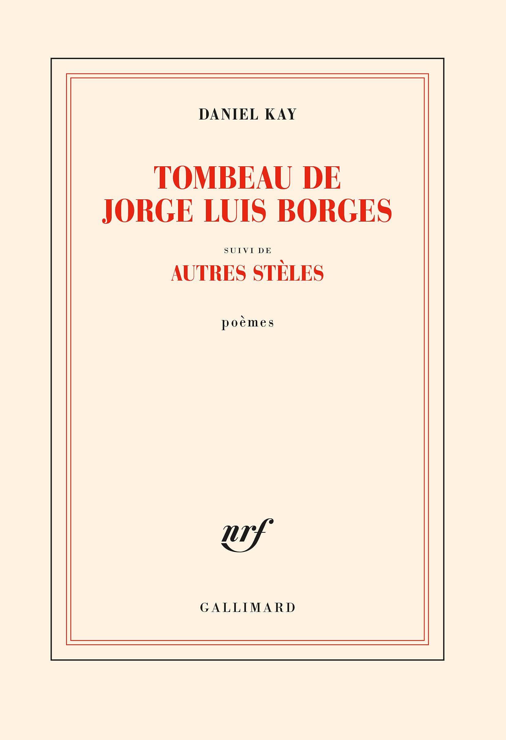 Tombeau de Jorge Luis Borges suivi d’autres stèles 9782072895043