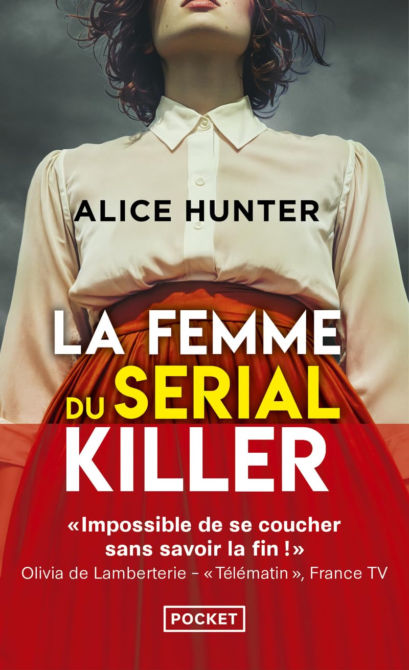 La Femme du serial killer - "Impossible de se coucher sans savoir la fin" Olivia de Lamberterie 9782266360111