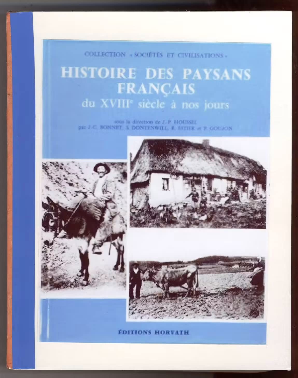 Histoire des paysans français : Du XVIII0 siècle à nos jours (Collection Sociétés et civilisations) 9782717100594
