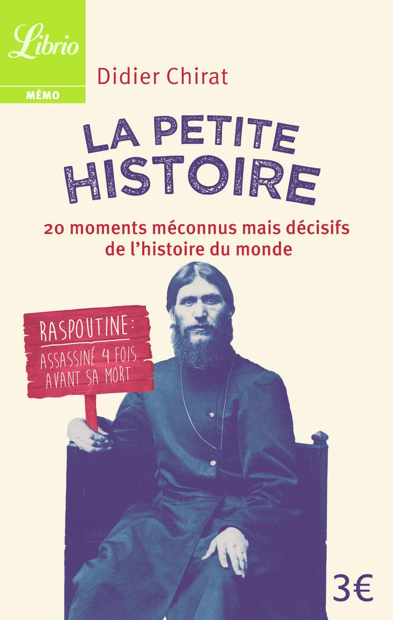 La Petite Histoire: 20 moments méconnus mais décisifs de l'histoire du monde 9782290120989