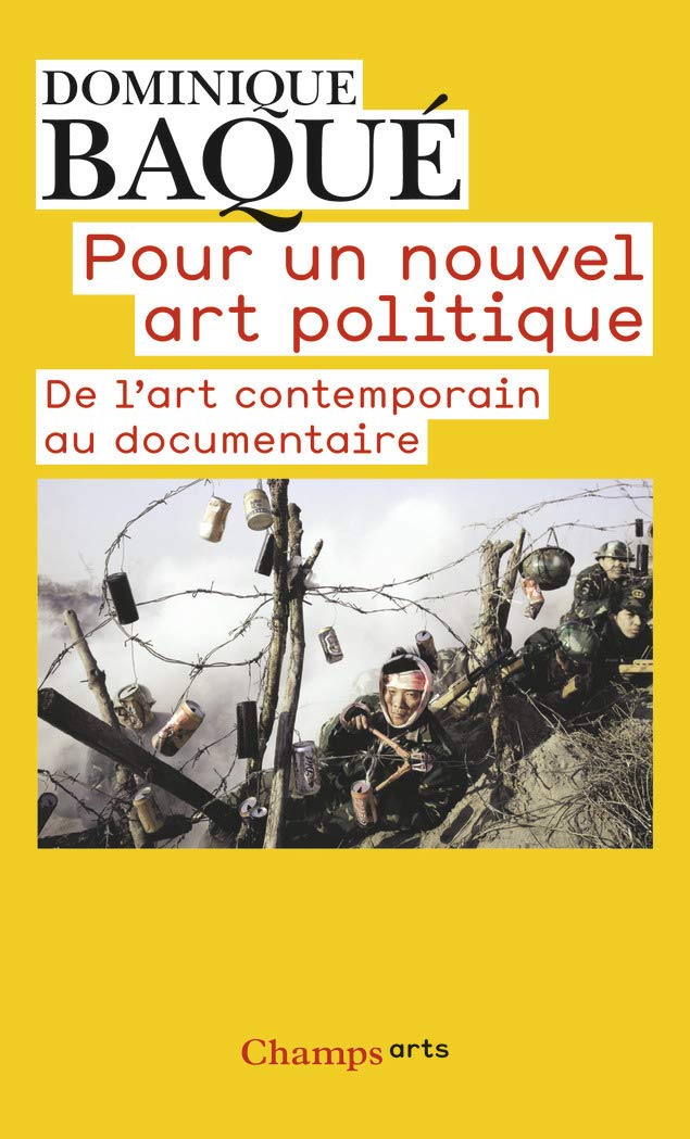 Pour un nouvel art politique: De l'art contemporain au documentaire 9782081224421