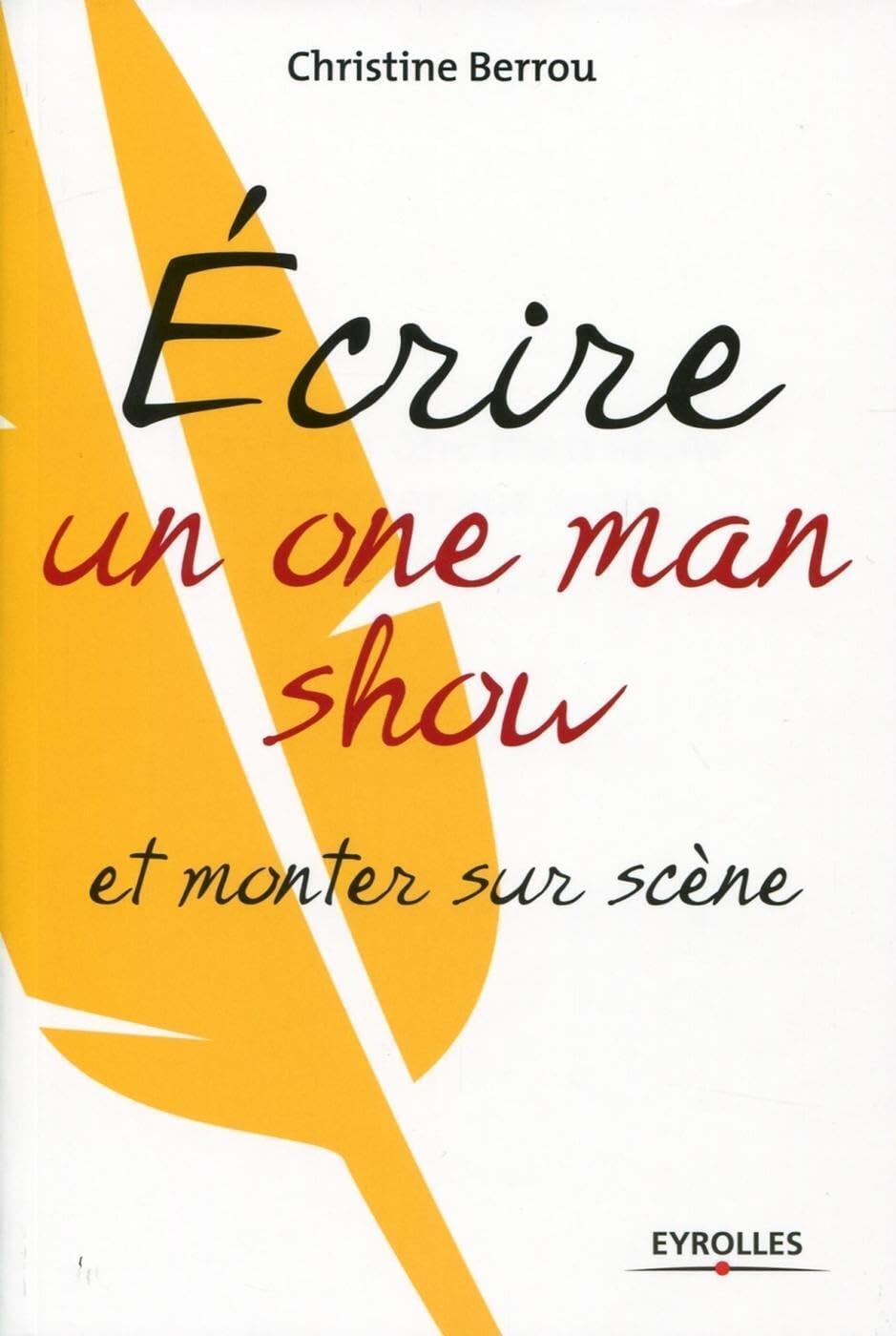 Ecrire un one-man-show et monter sur scène 9782212553031