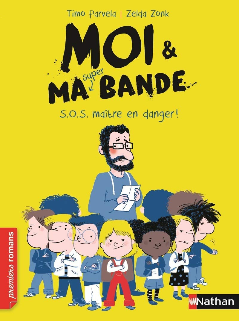 Moi et ma super bande, S.O.S. maître en danger ! - Roman Humour - De 7 à 11 ans (1) 9782092559635