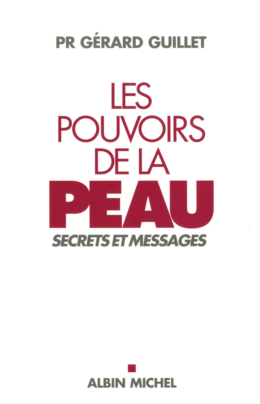 Les Pouvoirs de la peau: Secrets et messages 9782226241566