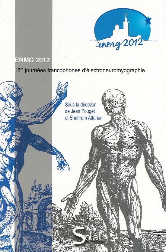 ENMG 2012: 18es journées francophones d'électroneuromyographie 9782353271450
