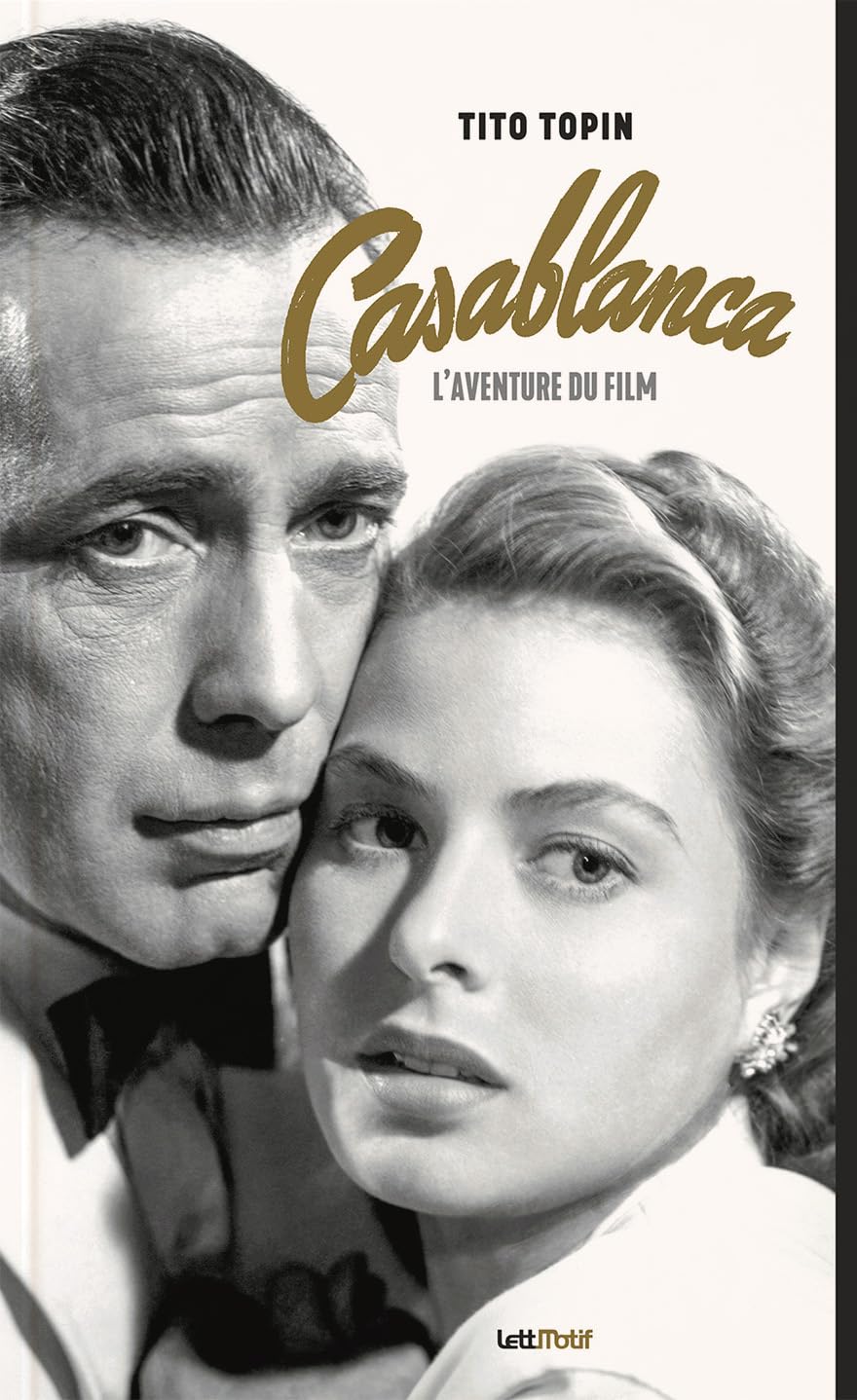 Casablanca, l’aventure du film 9782367162997