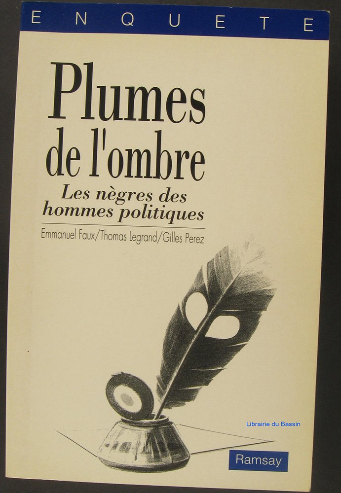 Plumes de l'ombre: Les nègres des hommes politiques 9782859569396