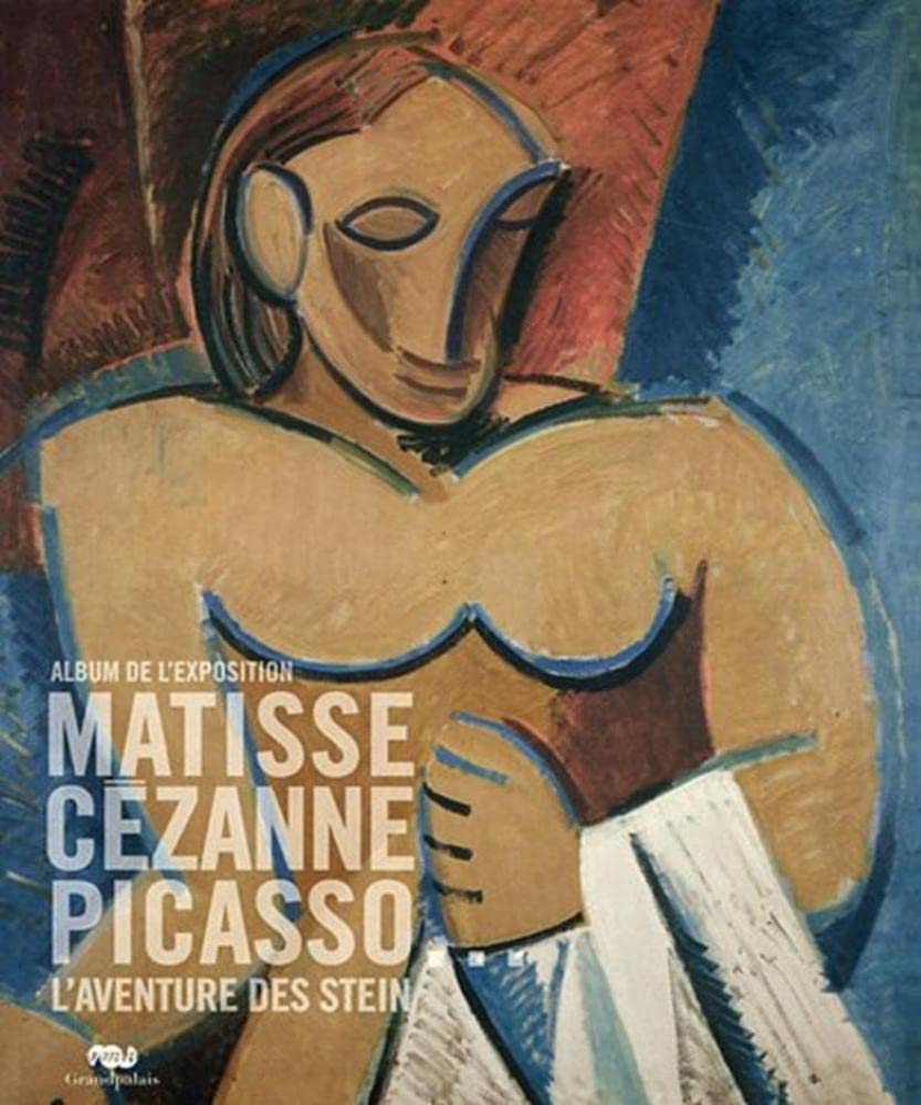 MATISSE, CEZANNE, PICASSO, L'AVENTURE DES STEIN (ALBUM DE L'EXPOSITION) 9782711857456