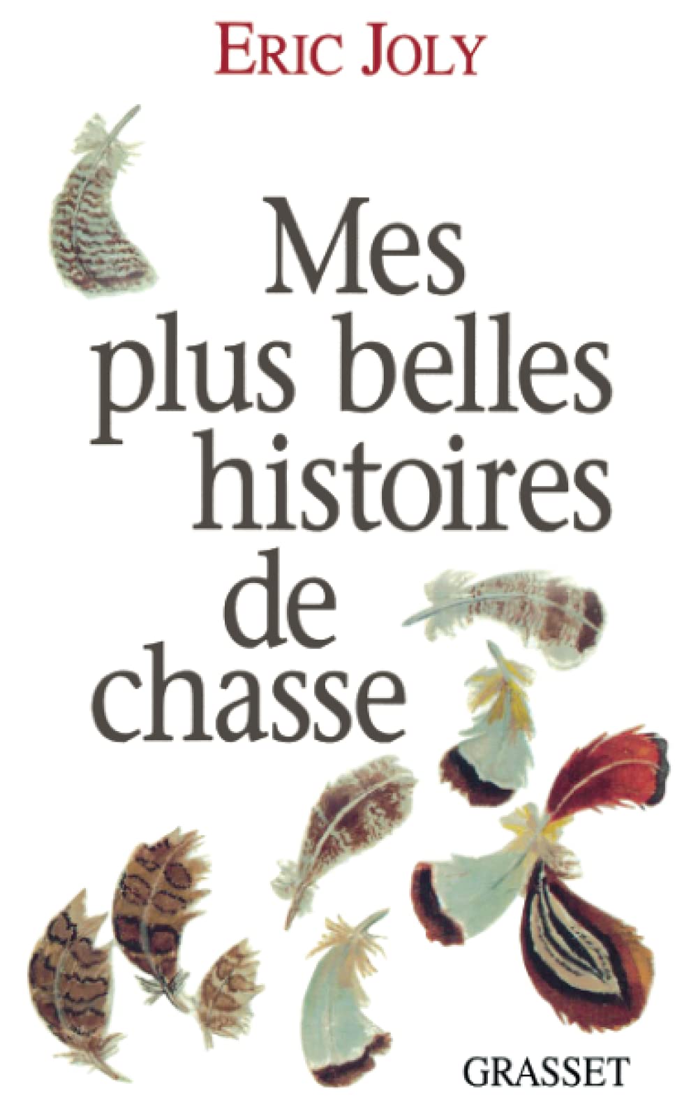 Mes plus belles histoires de chasse 9782246516811