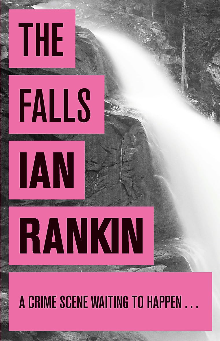 The Falls: The #1 bestselling series that inspired BBC One’s REBUS 9780752883649