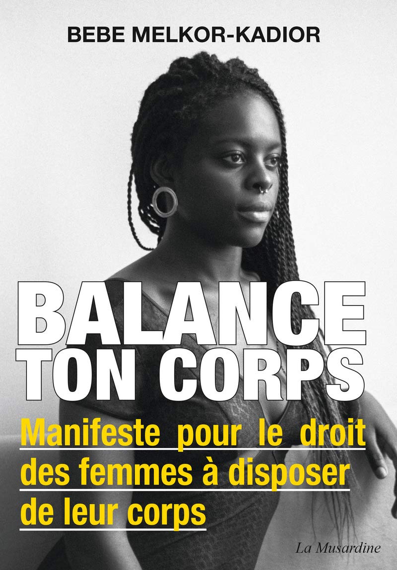 Balance ton corps - Manifeste pour le droit des femmes à disposer de leur corps 9782364905375