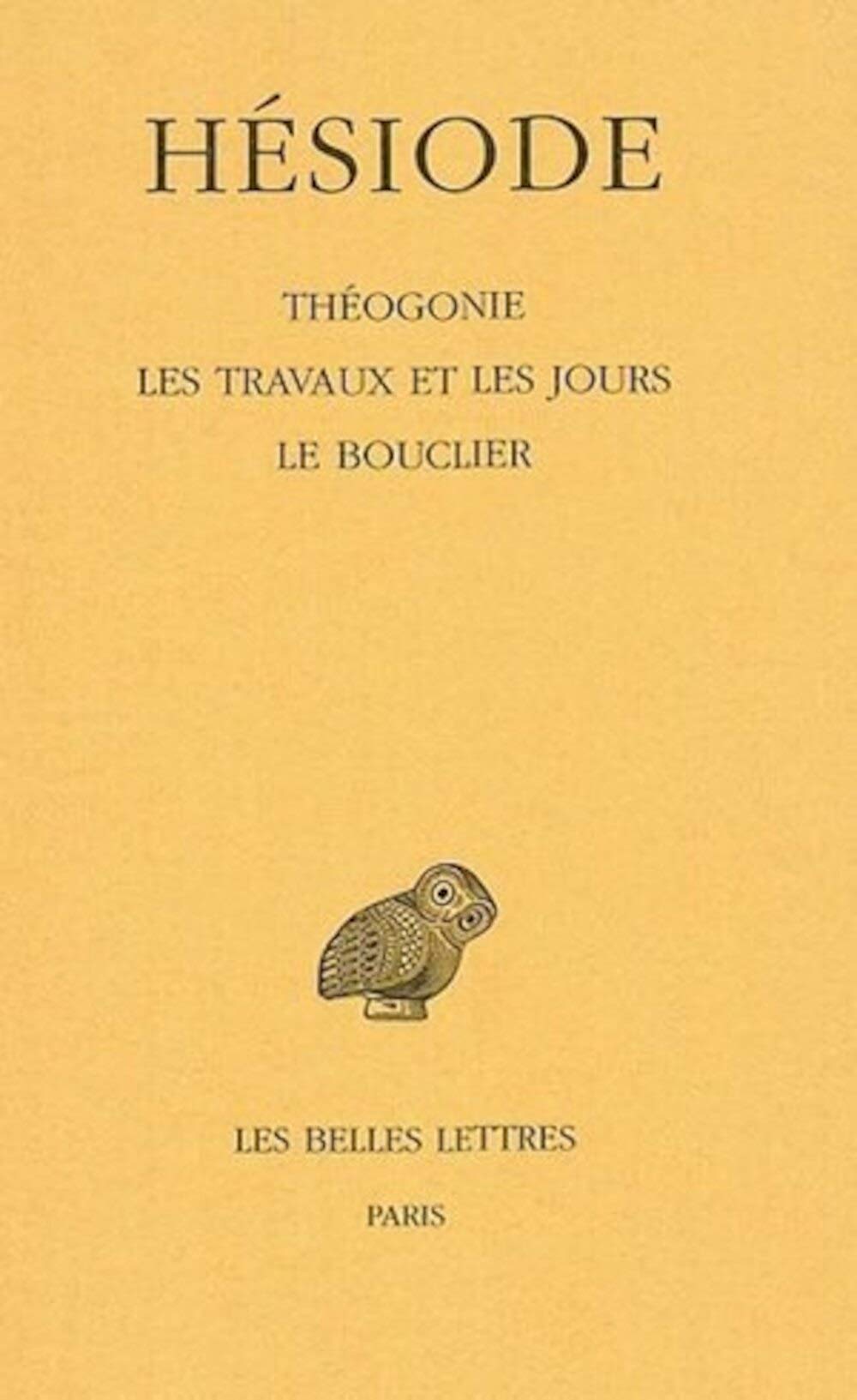 Théogonie. Les Travaux et les jours. Le Bouclier 9782251001524