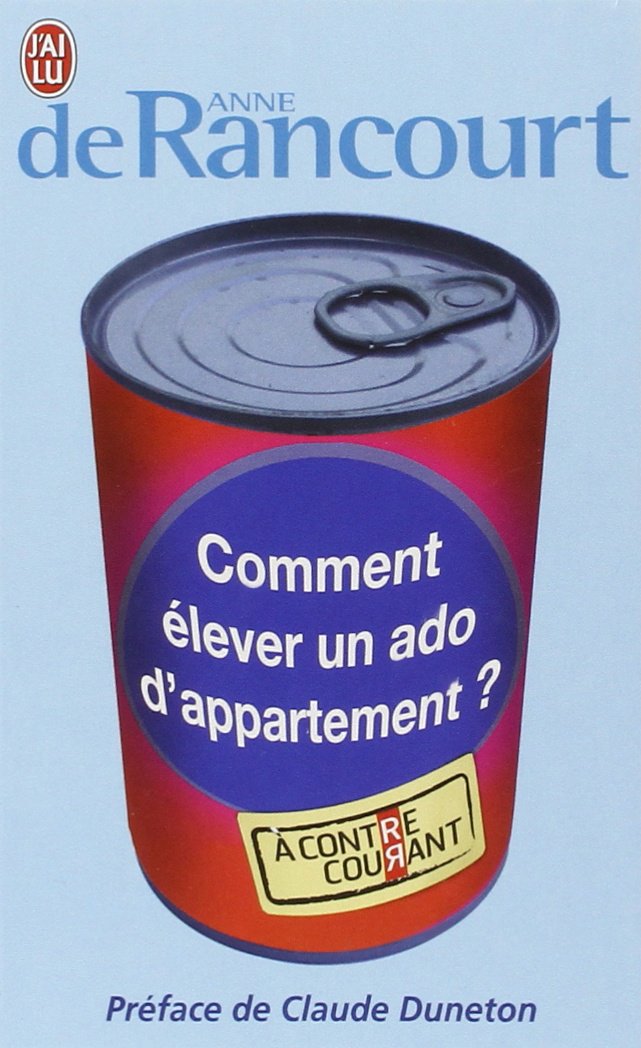 Comment élever un ado d'appartement ? 9782290010990