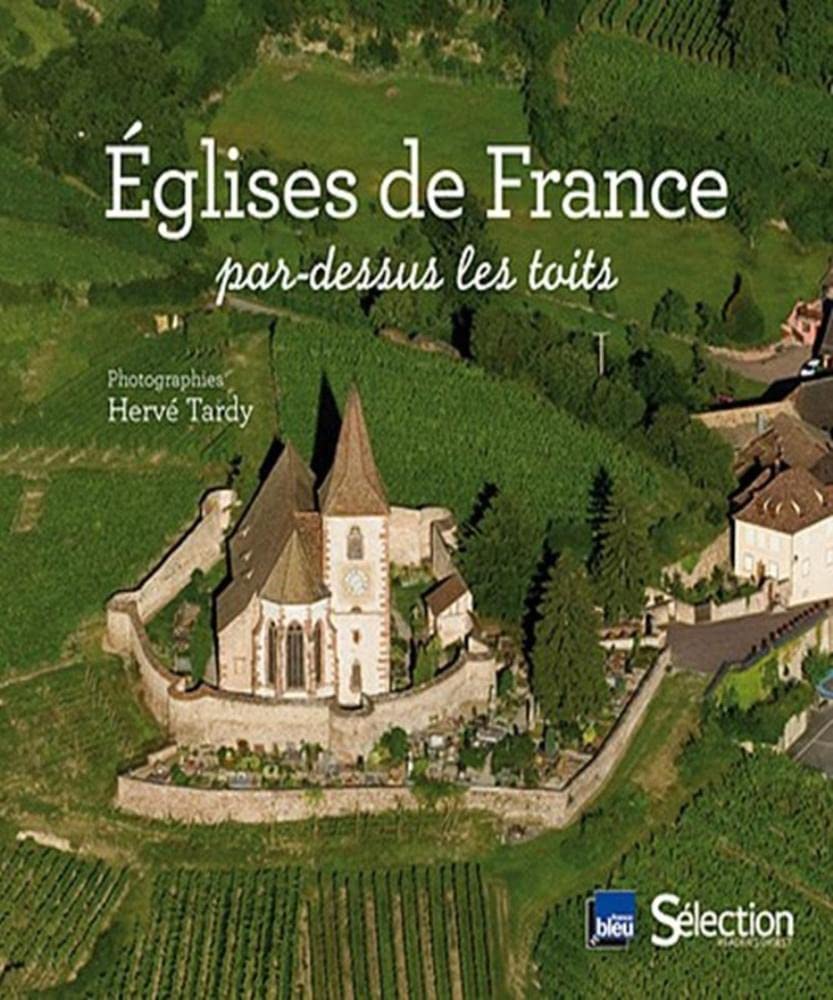 Eglises de France par-dessus les toits 9782709823852