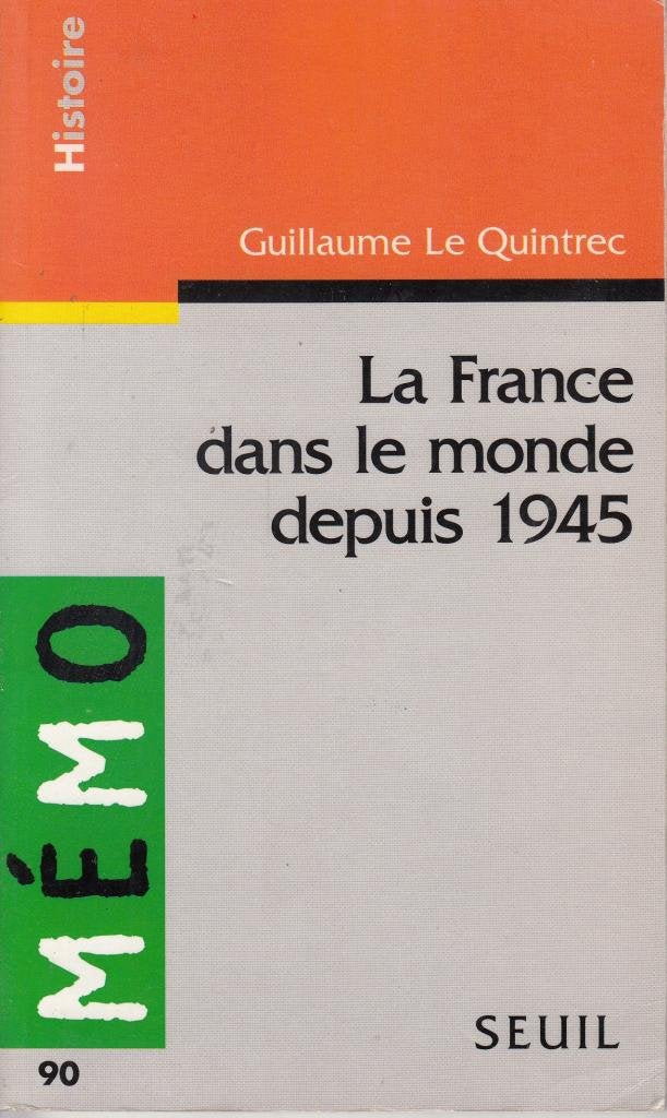 La France dans le monde depuis 1945 9782020305952