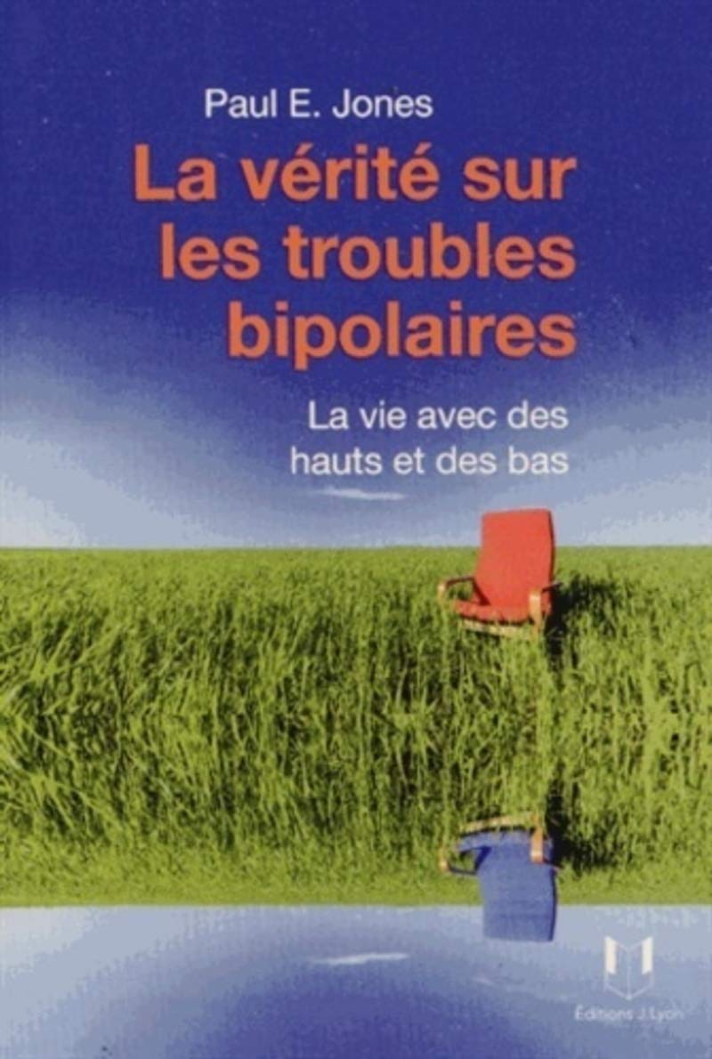 La vérité sur les troubles bipolaires 9782843193118