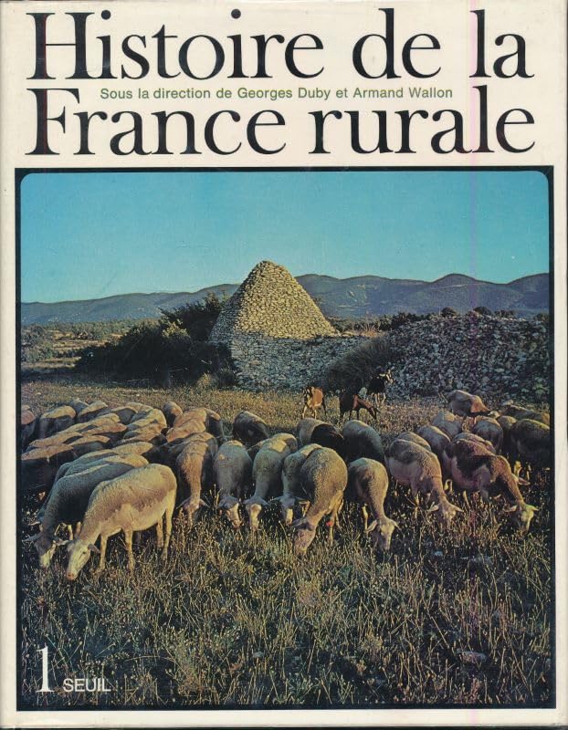 Histoire de la France rurale. 1. Des origines au XIVème siècle 
