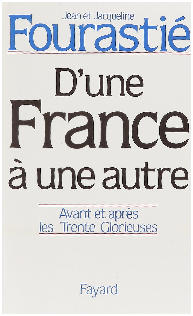 D'une France à une autre: Avant et après les Trente Glorieuses 9782213020143