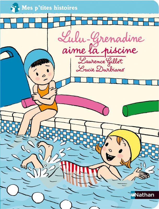LULU GRENADINE AIME LA PISCINE 9782092519059