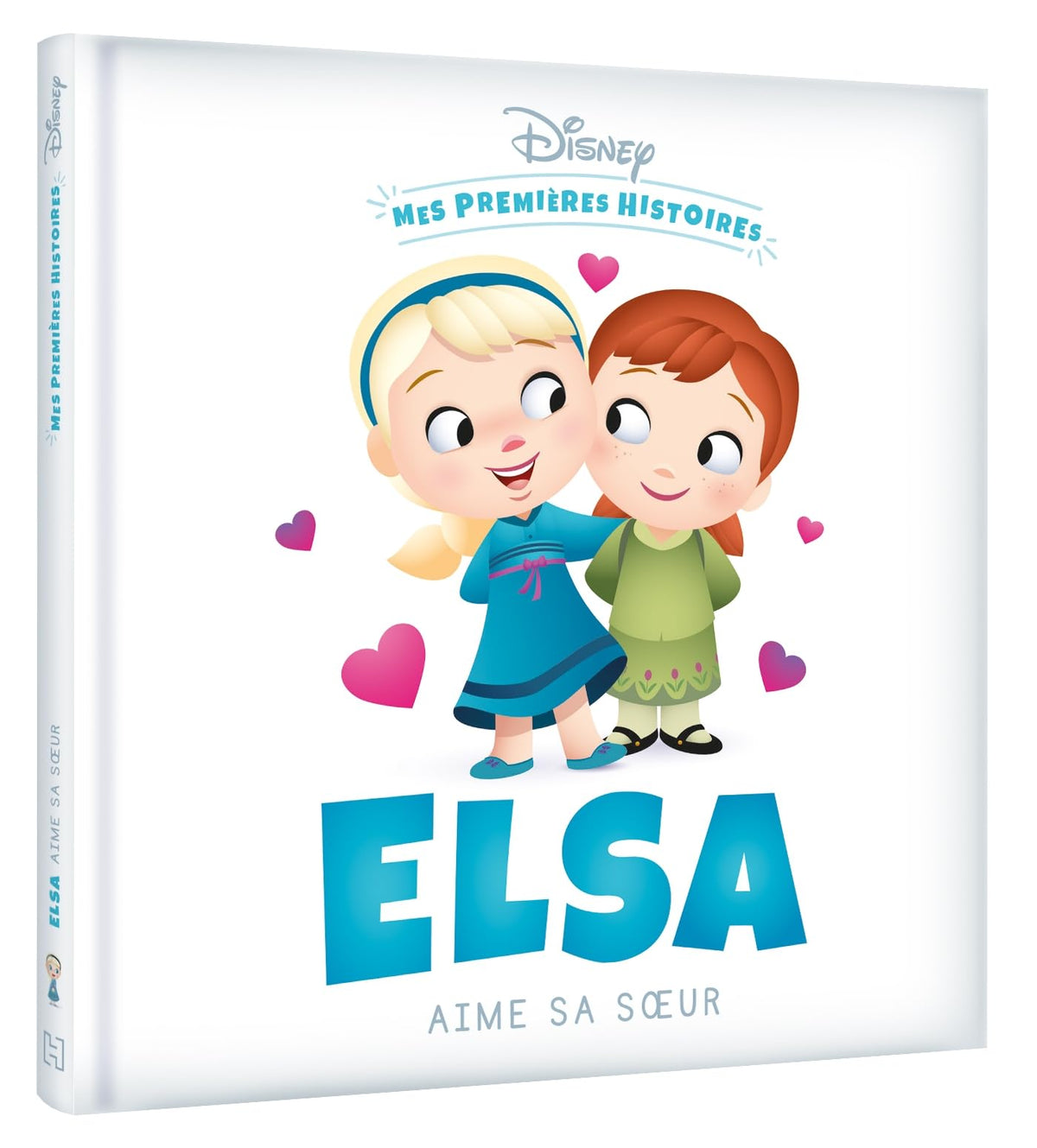 DISNEY - Mes Premières Histoires - Elsa aime sa soeur 9782017217701