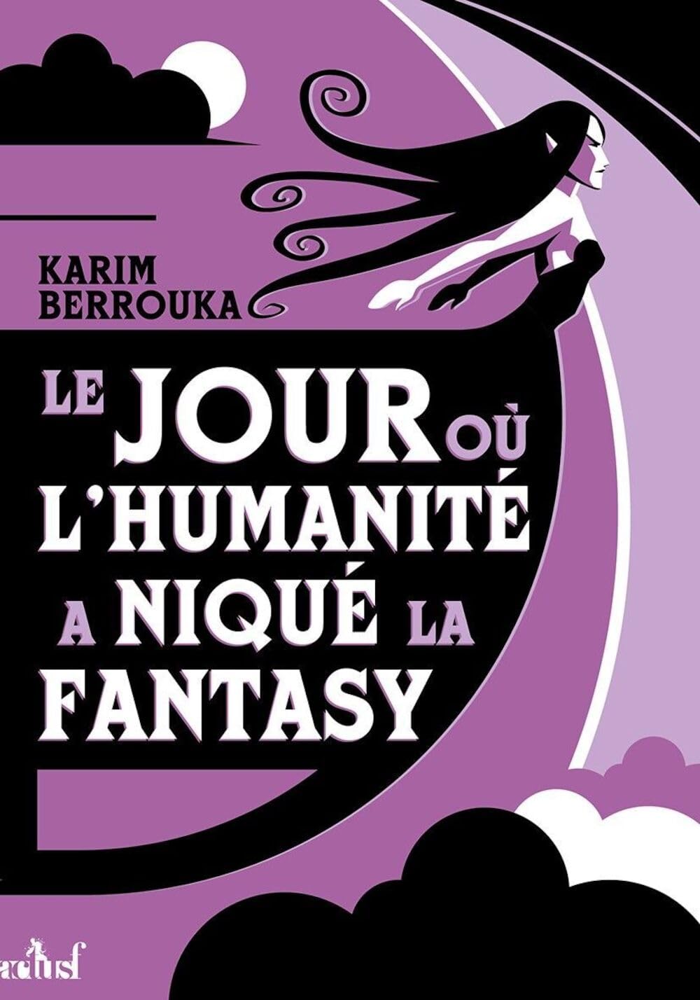 Le jour où l'humanité a niqué 9782376863199