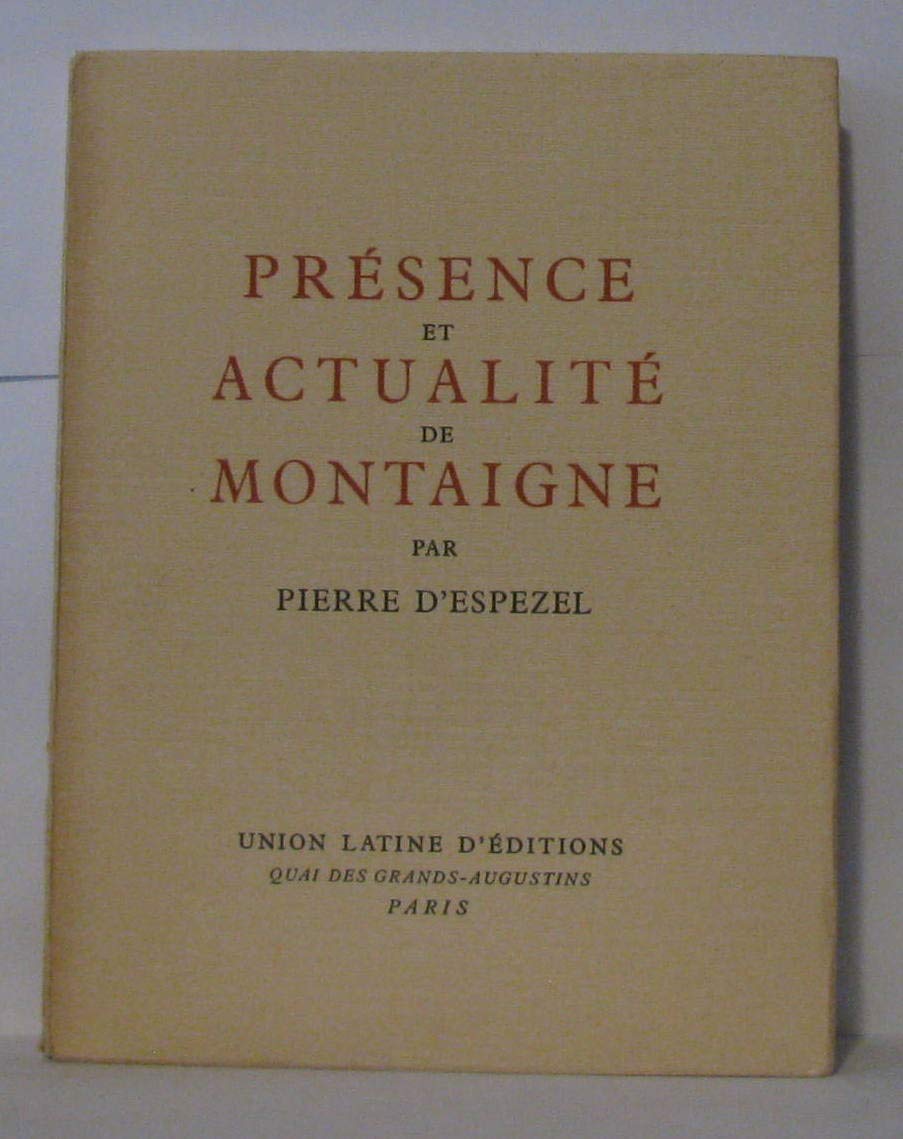 Présence et actualité de montaigne 