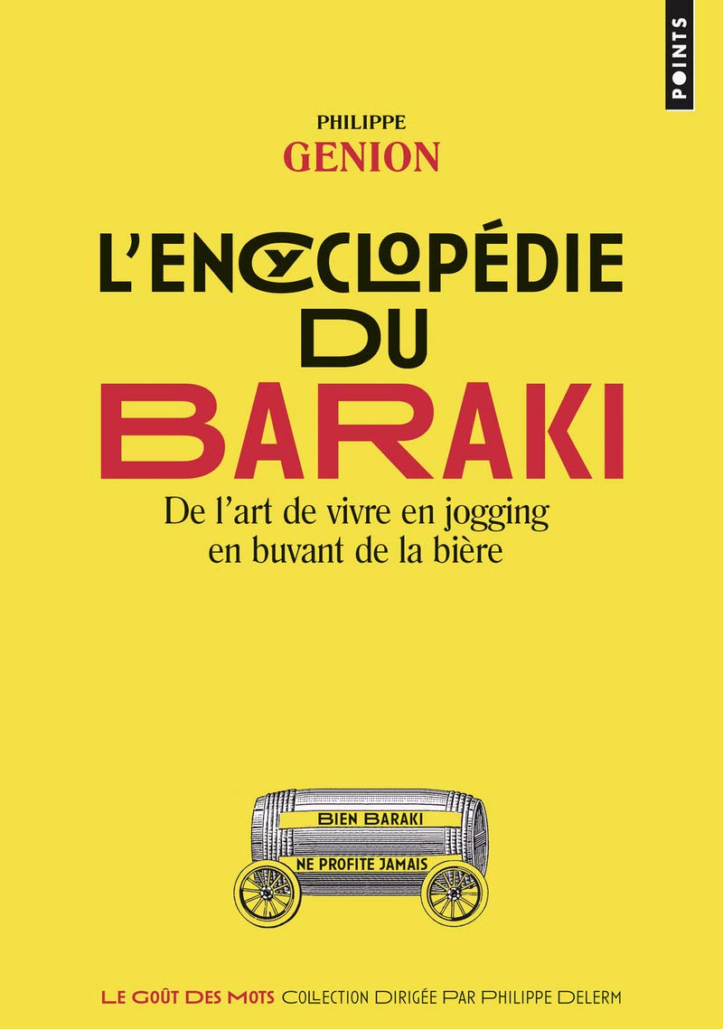 L'Encyclopédie du Baraki: De l’art de vivre en jogging en buvant de la bière 9782757864357