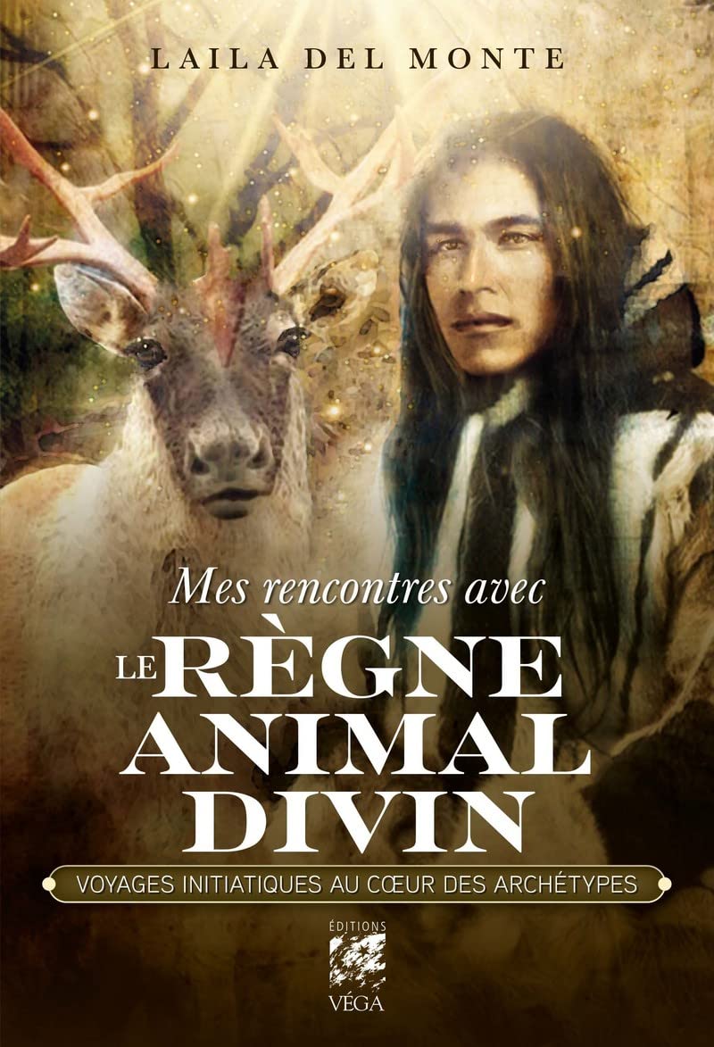 Mes rencontres avec le règne animal divin - Voyages initiatique au coeur des archétypes 9782381351100