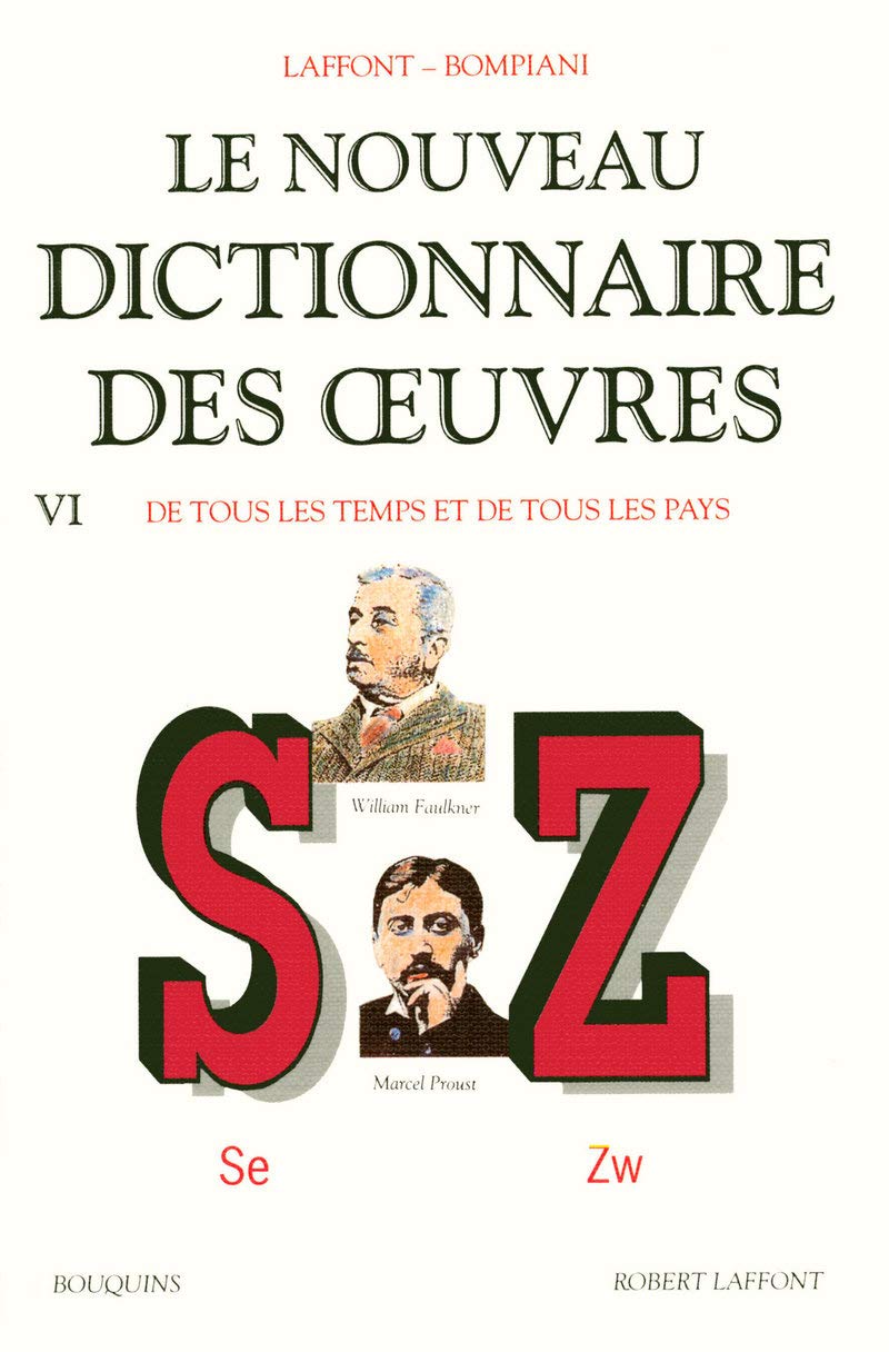 Le Nouveau dictionnaire des oeuvres de tous les temps et de tous les pays, tome 6 : de S à Z 9782221077146