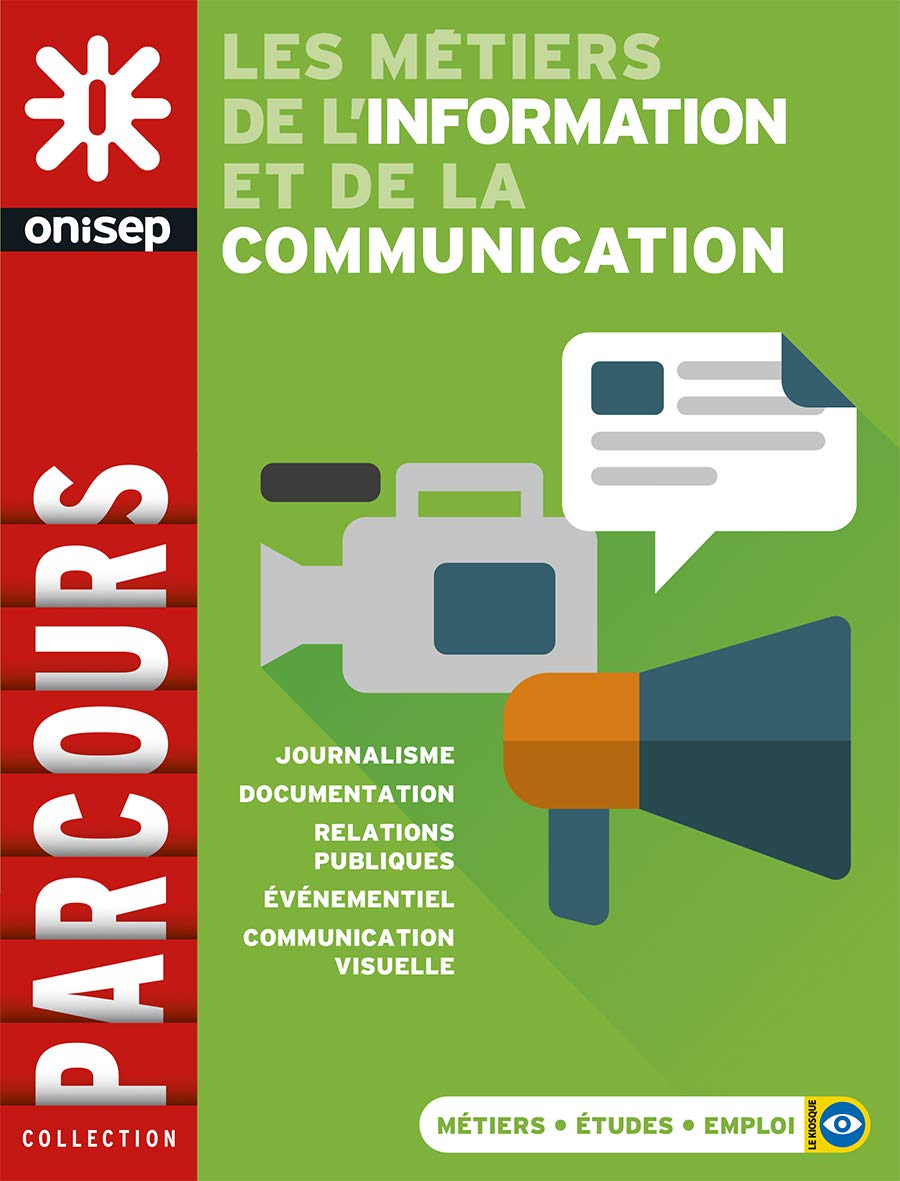 LES METIERS DE L'INFORMATION ET DE LA COMMUNICATION 9782273013901