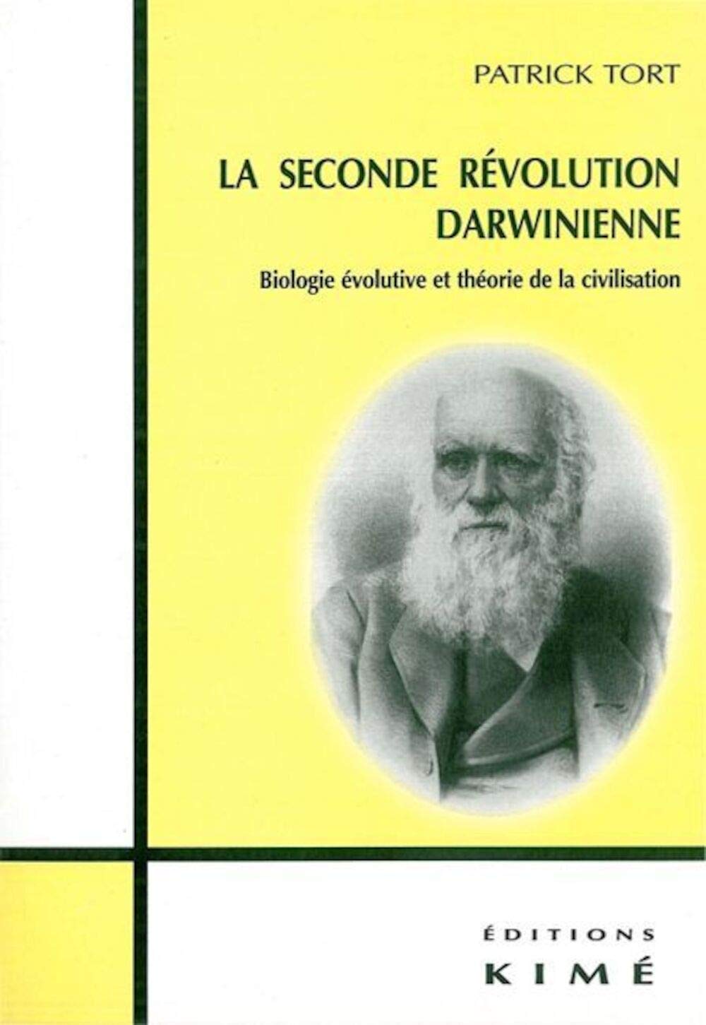 La Seconde Revolution Darwinienne. Biologie Evolutive Et Theorie De La Civilisation 9782841742844