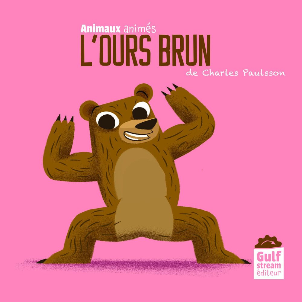 L'Ours brun - Animaux animés 9782354884673