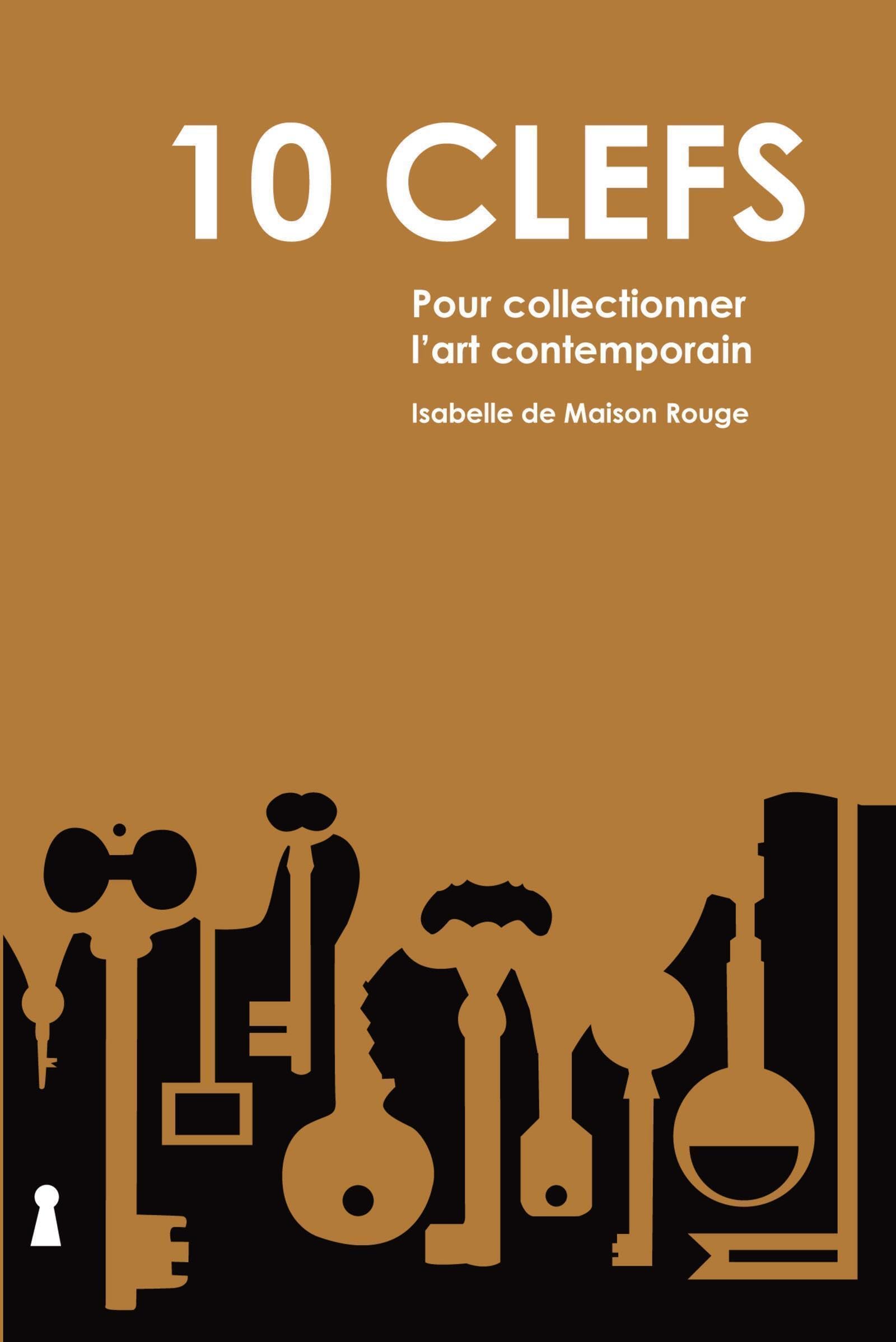 10 clefs pour collectionner l'art contemporain 9782357334335